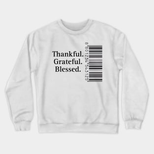 Thankful grateful blessed Crewneck Sweatshirt